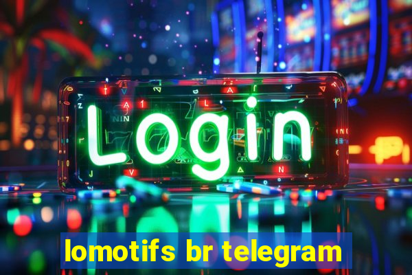 lomotifs br telegram